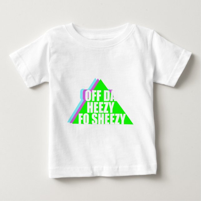 Vor DA Heezy Baby T-shirt (Vorderseite)