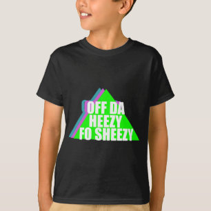 Vor DA Heezy T-Shirt