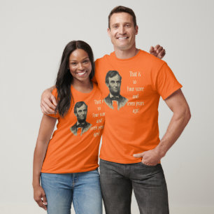 Vor das ist so vier Kerbe und sieben Jahren T-Shirt