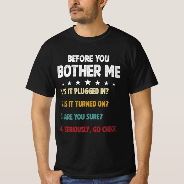 Vor dem Bother Me Selection Information Technol T-Shirt (Vorderseite)