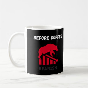 Vor dem Kaffee bärisch, nach dem Kaffee haussieren Kaffeetasse