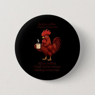 Vor dem Kaffee Nach dem Kaffee Lustiger S Humor Mä Button