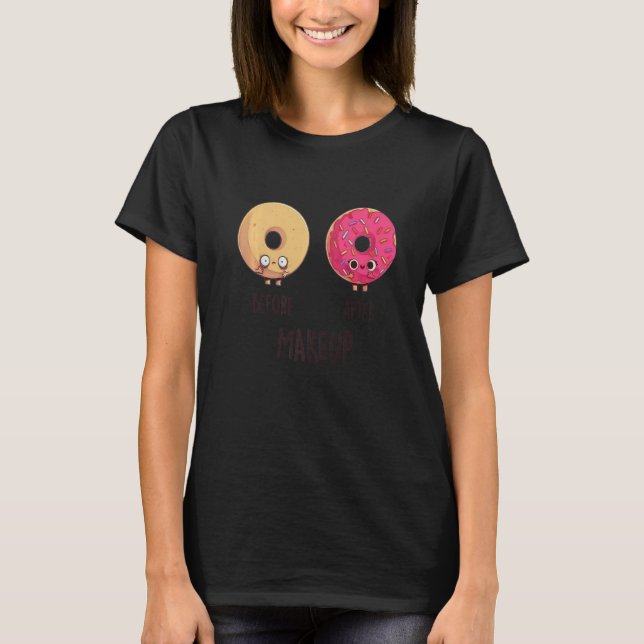 Vor dem Makeup Doughnut Donut Cool Niedliche Funny T-Shirt (Vorderseite)