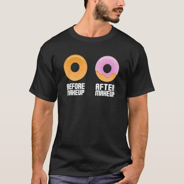 Vor dem Makeup nach dem Makeup Sweet Glazed Donut T-Shirt (Vorderseite)