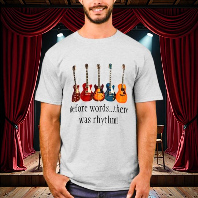 Vor den Worten: Es gab Rhythm Tshirt (Von Creator hochgeladen)