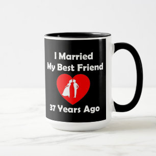 Vor I verheiratet mein bester Freund 37 Jahren Tasse