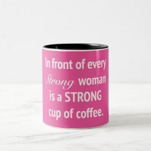 Vor jeder starken Frauen-Tasse Zweifarbige Tasse