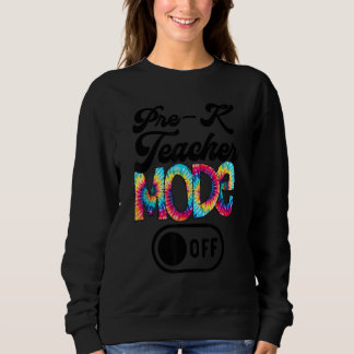 Vor-K-Lehrer-Modus glücklich am letzten Schultag Sweatshirt