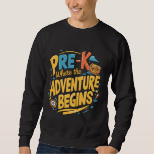 Vor K, wo das Abenteuer wieder in die Schule geht Sweatshirt