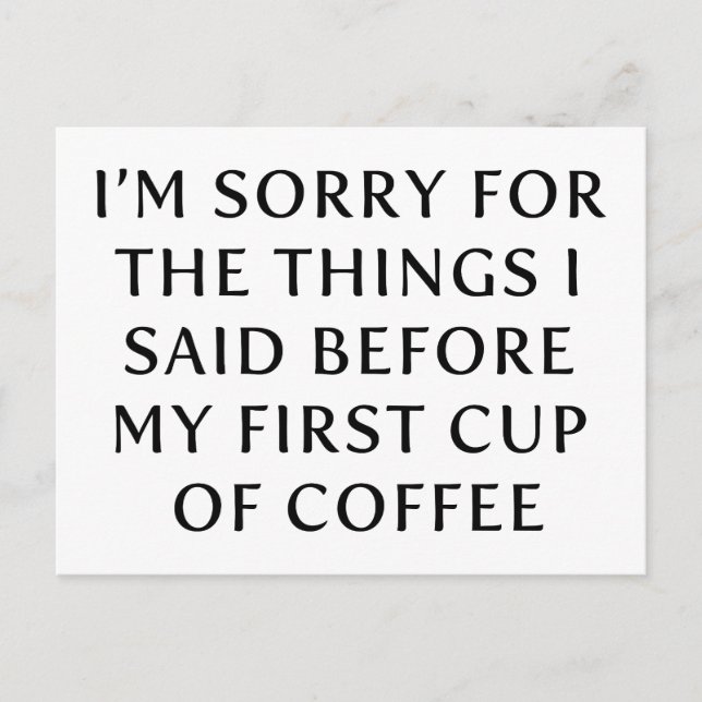 Vor meinem ersten Kaffee-Cup Postkarte (Vorderseite)