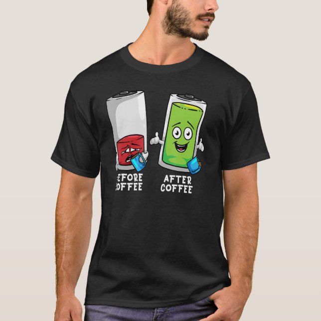 Vor und nach dem Kaffee lustige Batterie T-Shirt (Vorderseite)