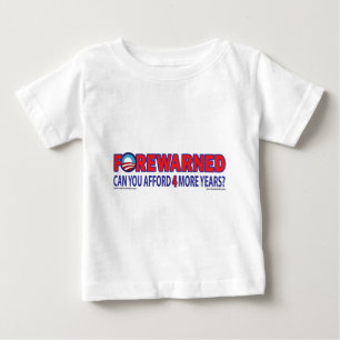 Vorausgewarnt - Können Sie sich 4 weitere Jahre le Baby T-shirt
