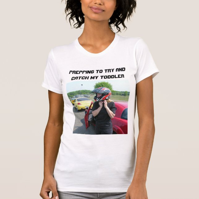 VORBEREITEN, MEINEN TODDLER ZU VERSUCHEN UND ZU FA T-Shirt (Vorderseite)