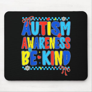 Vorbereitung auf Autismus-Bewusstsein: Sei nett fü Mousepad