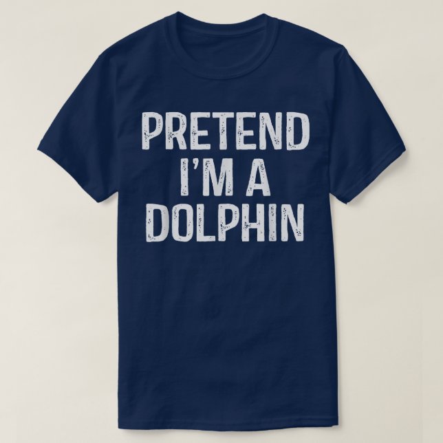 Vorgeben im A Dolphin Funny Lazy Halloween-Kostüm T-Shirt (Design vorne)