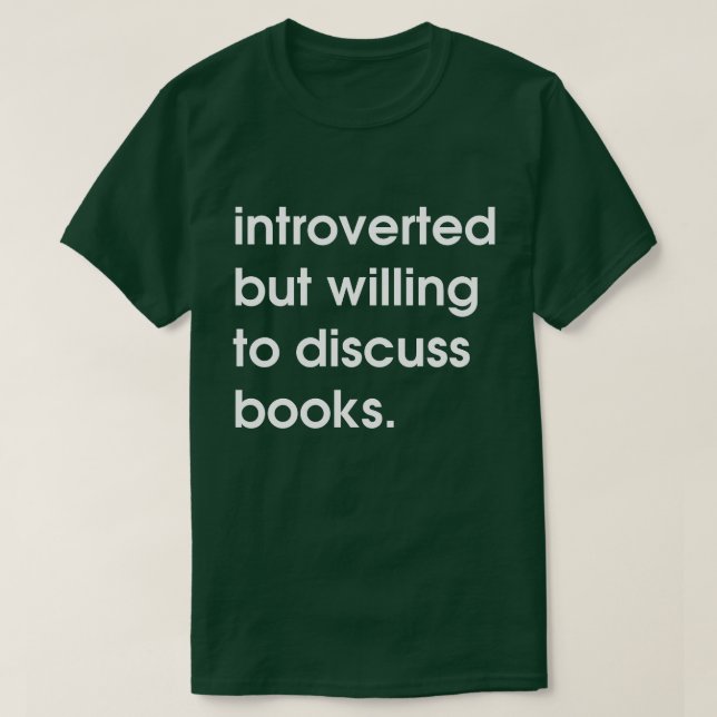 Vorgestellt, aber bereit, Bücher zu diskutieren. T-Shirt (Design vorne)