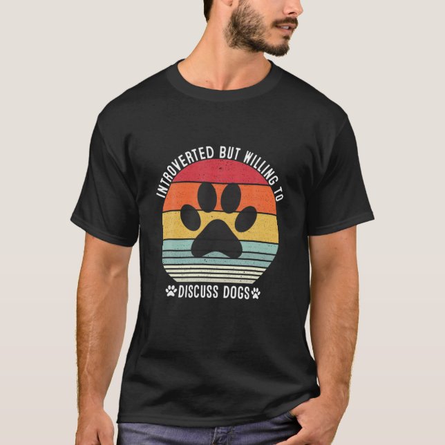 Vorgestellt, aber bereit, Hunde zu diskutieren, Re T-Shirt (Vorderseite)