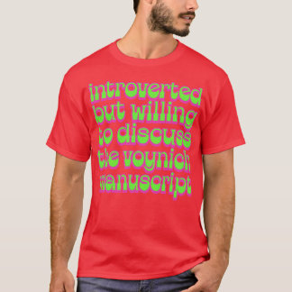 Vorgestellt, aber bereit, über den Voynich-Mann zu T-Shirt
