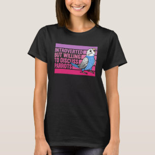 Vorgestellt, aber Papageien Blue Budgie Budgerigar T-Shirt