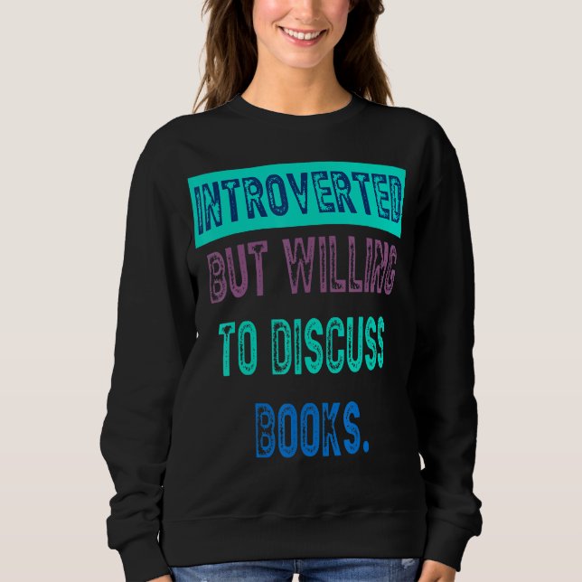 Vorgestellt, aber willens, Bücher zu besprechen, d Sweatshirt (Vorderseite)