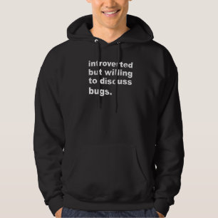 Vorgestellt, aber willens, Bugs Bug zu diskutieren Hoodie
