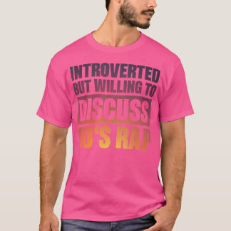Vorgestellt, aber willens, den Rap der 90er Jahre T-Shirt