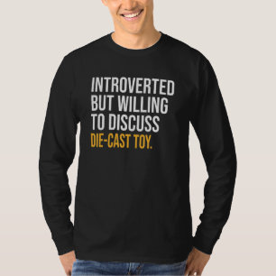 Vorgestellt, aber willens, Die Spielzeug zu diskut T-Shirt