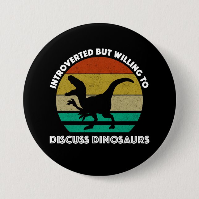 Vorgestellt, aber willens, Dinosaurier zu diskutie Button (Vorderseite)