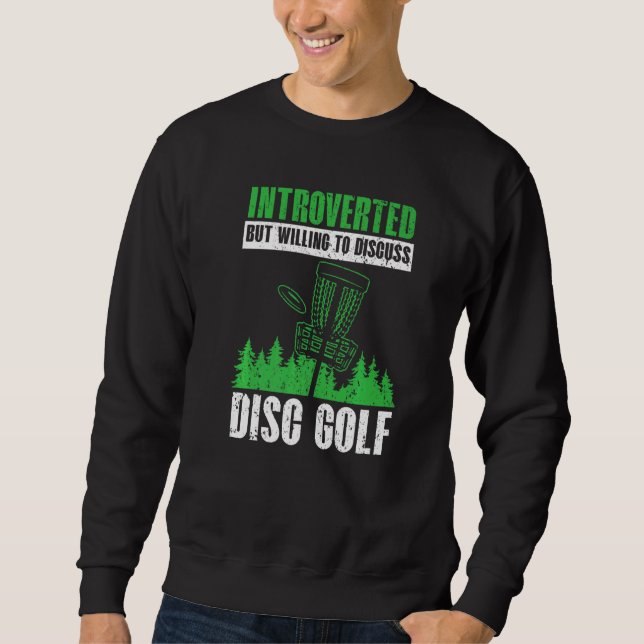 Vorgestellt, aber willens, Disc Golf Disc zu disku Sweatshirt (Vorderseite)