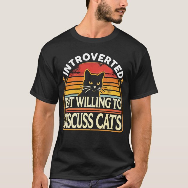 Vorgestellt, aber willens, Katzen zu diskutieren - T-Shirt (Vorderseite)