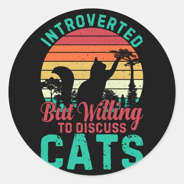 Vorgestellt, aber willens, mit Katzen zu diskutier Runder Aufkleber (Vorderseite)