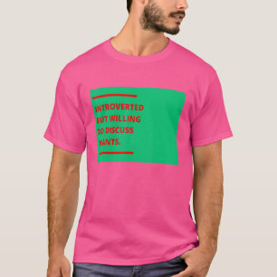 Vorgestellt, aber willens, Pflanze Garten zu disku T-Shirt