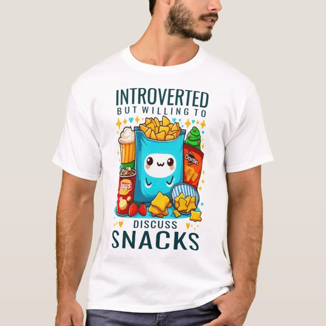 Vorgestellt, aber willens, Snacks zu diskutieren T-Shirt (Vorderseite)