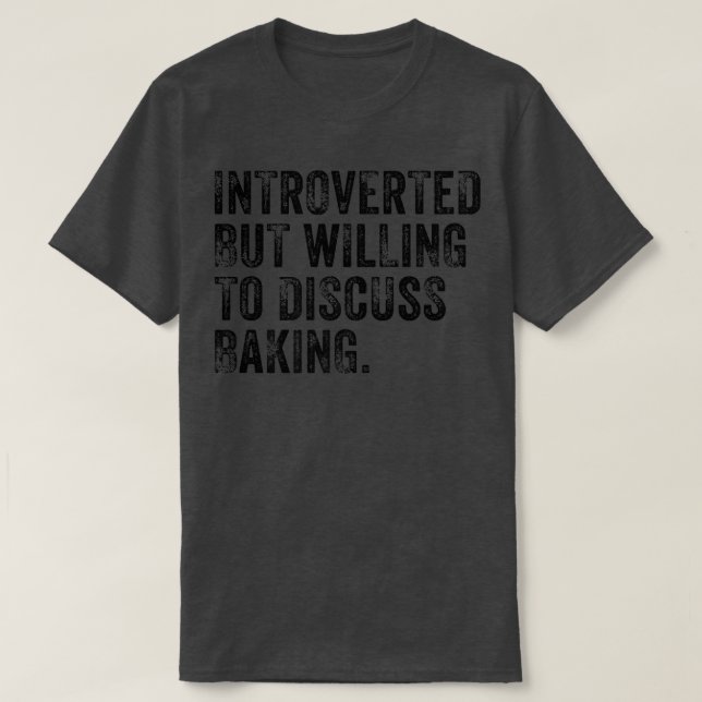 Vorgestellt, aber willens, über Backwaren zu disku T-Shirt (Design vorne)