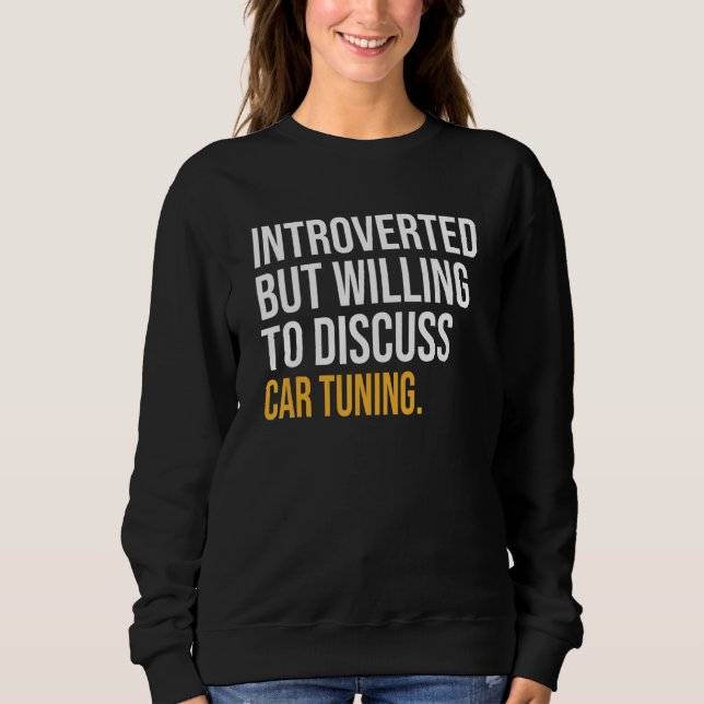 Vorgestellt, aber willens, über das Tuning von Aut Sweatshirt (Vorderseite)