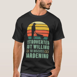 Vorgestellt, aber willens, über Gartenrad zu disku T-Shirt