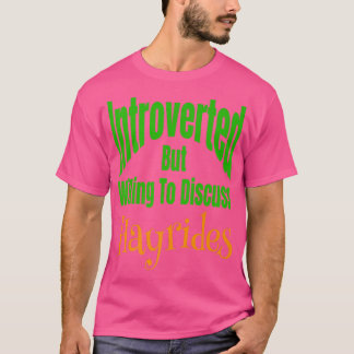 Vorgestellt, aber willens, über Hayrides zu diskut T-Shirt