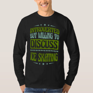 Vorgestellt, aber willens, über Ice-Skaten zu disk T-Shirt