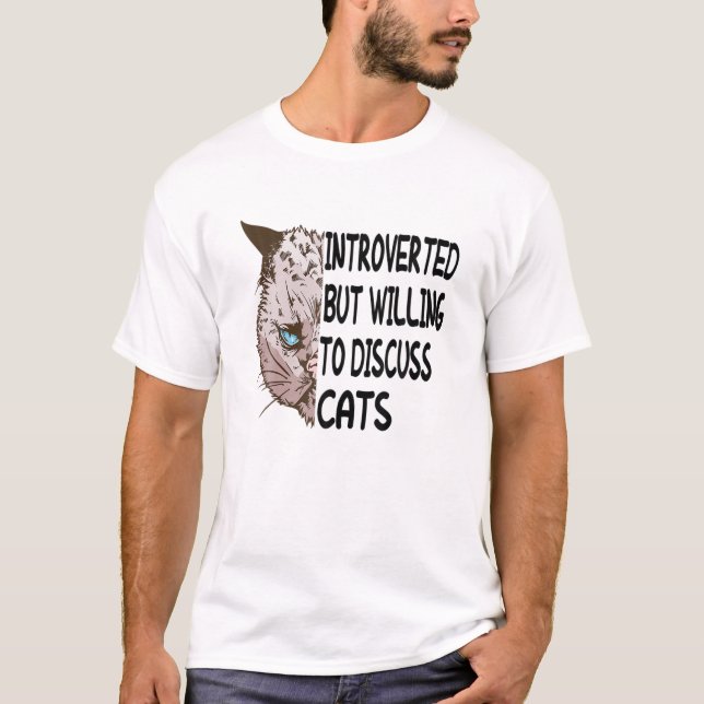 Vorgestellt, aber willens, über Katzen lustige Dis T-Shirt (Vorderseite)