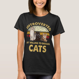 Vorgestellt, aber willens, über Katzen lustige Kat T-Shirt
