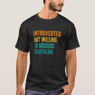 Vorgestellt, aber willens, über Triathlon Runni zu T-Shirt