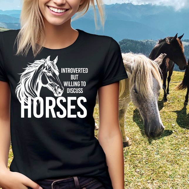 Vorgestellt, aber willens zu diskutieren Pferde lu T-Shirt (Introverted but willing to discuss horses funny woman T-Shirt)