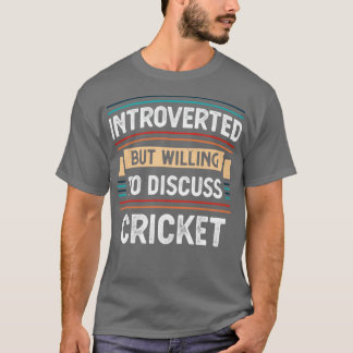 Vorgestellt bereit, über Cricket zu diskutieren T-Shirt