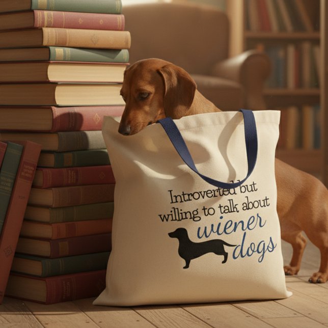 Vorgestellt durch die Bereitschaft, über Dackel Hu Tragetasche (Dachshund funny tote bag - "Introverted but willing to talk about wiener dogs. )