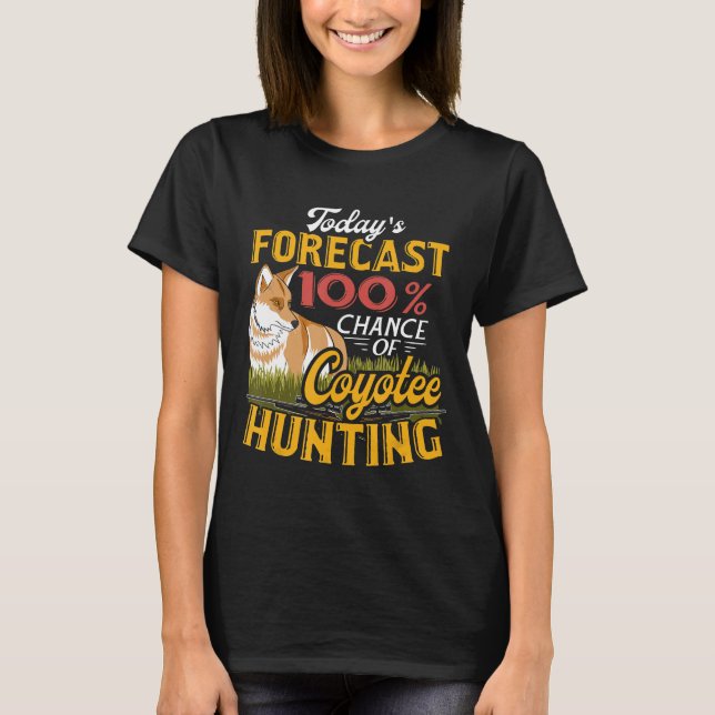 Vorhersage Coyote Jagd Jäger Gift T-Shirt Yo (Vorderseite)