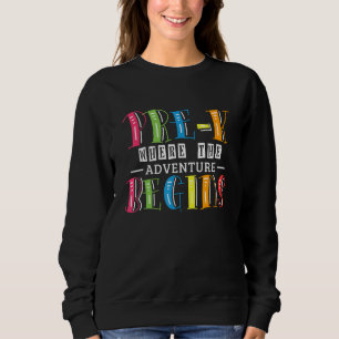 Vorkindergarten, wo das Abenteuer beginnt, zurück Sweatshirt