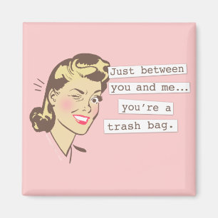 Vorlage zwischen Ihnen u. mir Trashbag Magnet
