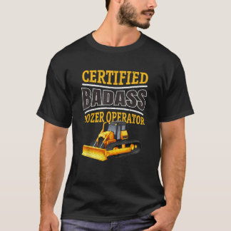 Vorliegender Betreiber eines Dozer-Betreibers T-Shirt
