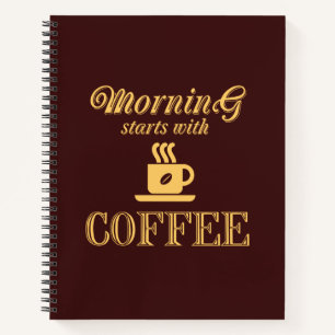 Vormittag beginnt mit Kaffee Notizbuch