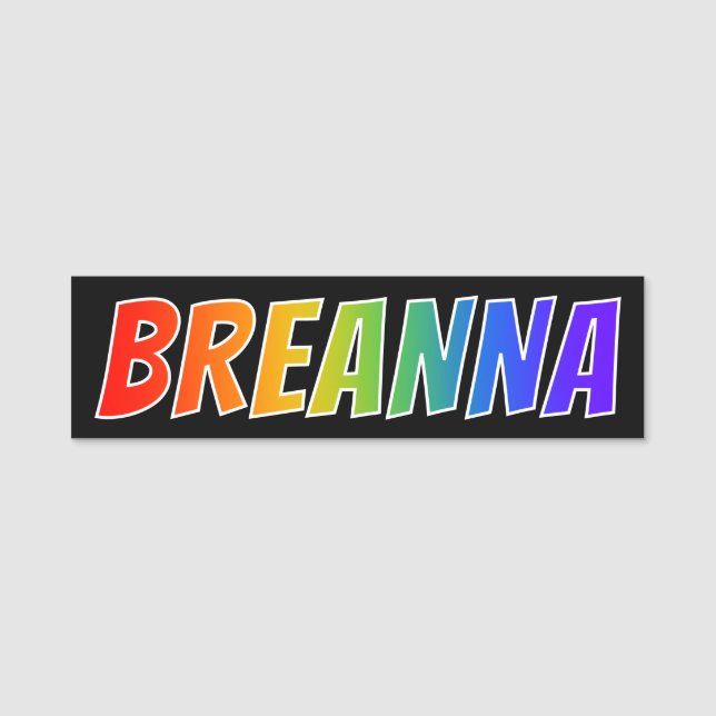 Vorname "BREANNA": Spaß-Regenbogen-Farbton Namensschild (Vorderseite)